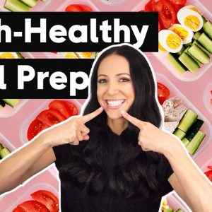 Tooth-Healthy Meal Prep (and Foods to Avoid)
