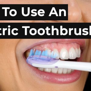 How To Use An Electric Toothbrush